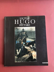 Victor Hugo pittore. Venezia, Galleria d'arte Moderna Ca' Pesaro 1993. Milano - Bild 1 von 3