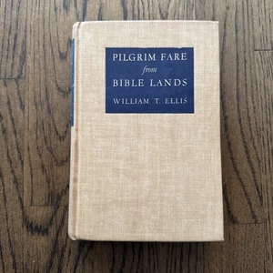 Pilgrim Fare From Bible Lands 1940 HC Book Vintage Antique Christianity - Picture 1 of 16