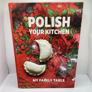 Polish Your Kitchen : My Family Table - Anna Hurning SIGNED FIRST EDITION - Picture 1 of 18