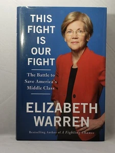 This Fight Is Our Fight : The Battle to Save America's Middle Class by - Picture 1 of 2