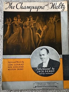 1934 THE CHAMPAGNE WALTZ Vintange Sheet Music JACK DENNY by Conrad, Oakland - Picture 1 of 3