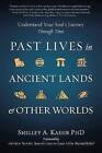 Past Lives in Ancient Lands &amp; Other Worlds, Shelle