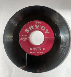 NAPPY BROWN 45 RPM Hole I'm In / Nobody But Me Savoy 1592 R&B Jump Blues 1960 - Picture 1 of 2