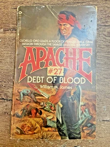 Apache - #27 - Debt of Blood - William M. James - Softcover - 1983 - 1st Print - Picture 1 of 5