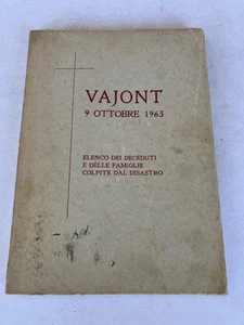 VAJONT 9 OTTOBRE 1963 ELENCO DEI DECEDUTI E DELLE FAMIGLIE COLPITE DAL DISASTRO - Foto 1 di 16