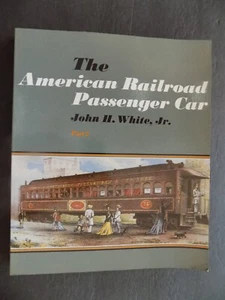THE AMERICAN RAILROAD PASSENGER CAR , part 2 - Picture 1 of 16