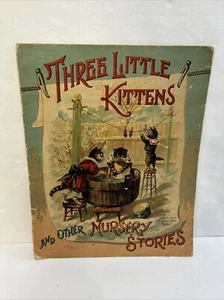 The Three Little Kittens & Other Nursery Stories Book Vintage Antique Copyr 1898 - Picture 1 of 20