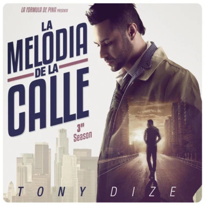 TONY DIZE - LA MELODÍA DE LA CALLE 3RD SEASON - Image 1 of 2