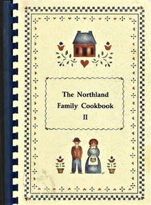 THE NORTHLAND FAMILY COOKBOOK II Northlands Ladies Auxiliary Wisconsin Recipes - Picture 1 of 2