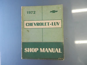 Vintage 1972 Chevrolet Luv Pick Up Shop Manual Original Service~Shop Manual - Picture 1 of 3