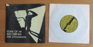 SOME OF MY BEST FRIENDS ARE CANADIANS 7'' UK 1980 POST PUNK DIY Minimal Synth - Picture 1 of 4