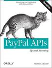 PayPal APIs: Up and Running: Monetizing Your Application with Payment Flows by M