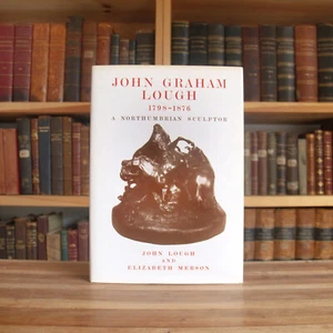 John Graham Lough: A Northumbrian Sculptor - illustrierte Kunstbiographie von 1987 - Bild 1 von 4