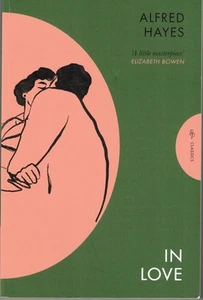 IN LOVE ALFRED HAYES/PUSHKIN PRESS CLASSICS 2024 MODERN FICTION PB PRE-OWNED - Picture 1 of 2