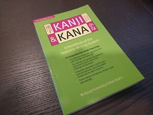 Japanese Kanji and Kana : A Guide to the Japanese Writing System by Mark Spahn a