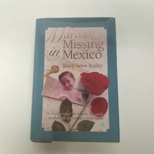 Marita Missing In Mexico By Mari Vaw Bailey, Hardcover, 1996 - Foto 1 di 5