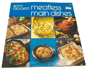 Meatless Main Dishes Cookbook Vintage Betty Crocker 130 Recipes Paperback 1973 - Imagen 1 de 11