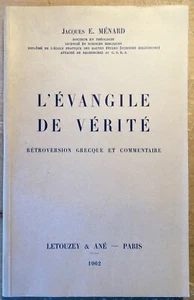 J.E. Ménard - L’ÉVANGILE DE VÉRITÉ  rétroversion grecque - 1962 - Bild 1 von 1