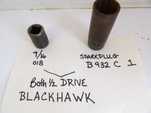 2 BLACKHAWK SOCKETS SPARKPLUG B932 C, 9/16 018 - Picture 1 of 4