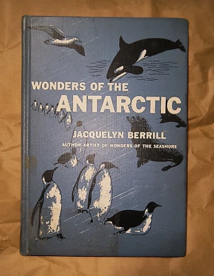 1958 Jacquelyn Berrill WONDERS OF THE ANTARCTIC Hardcover - Image 1 of 4