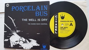 PORCELAIN BUS - The Well is Dry 1987 ALT ROCK Australia 7" Citadel Records - Imagen 1 de 4