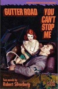 Gutter Road / You Can't Stop Me, Robert Silverberg - Stark House Press, 2023 - Bild 1 von 3