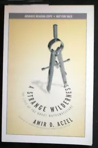 A Strange Wilderness: The Lives of the Great Mathematicians ARC, Uncorrected PBk - Imagen 1 de 6