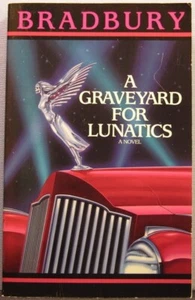 Bradbury, Ray - A Graveyard for Lunatics TPB 1st Printing 1992 Good+ - Picture 1 of 3