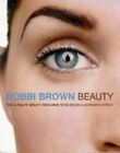 Bobbi Brown Beauty: The Ultimate Beauty Resource, Iverson, Anne-Marie & Brown, B