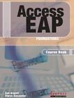Access EAP: Foundations Paperback Olwyn, Argent, Sue Alexander
