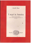 ROSE ARNOLD - NEGRI IN AMERICA - EINAUDI SAGGI 1952 pref. Gunnar Myrdal