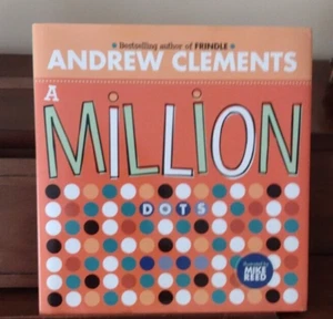A Million Dots by Andrew Clements (2006, Hardcover) - Picture 1 of 9