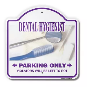 Dental Hygienist 18" X 18" Heavy-Gauge Aluminum Architectural Sign - Picture 1 of 4