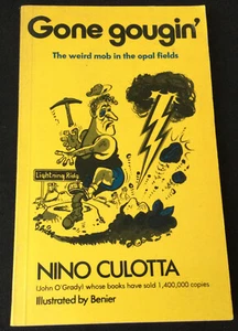 Gone Gougin: The Weird Mob in the Opal Fields by Nino Culotta - 1975 PB - VG+!! - Imagen 1 de 5