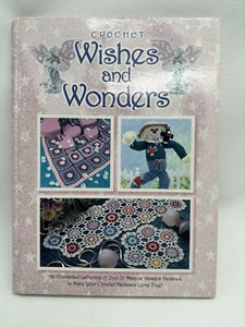 Wishes and wonders crochet instructional book doll afghan doily fashion flaws - Picture 1 of 9