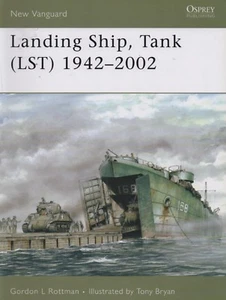 Landing Ship, Tank (LST) 1942 - 2002 - GORDON L. ROTTMAN-WORLD WAR II-engl. - Picture 1 of 2