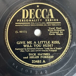 10" 78 RPM-Dick Haymes-Give Me a Little Kiss Will You Huh/Oh! What It Seemed to - Picture 1 of 4