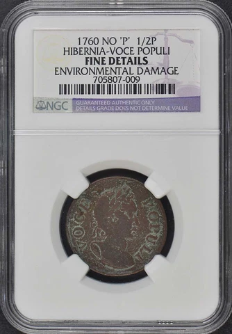 1760 NO 'P' HIBERNIA-VOCE POPULI 1/2P NGC F DetailsBN Cover