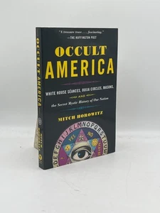 Occult America White House Seances Ouija Circles Masons Mitch Horowitz Paperback - Picture 1 of 2