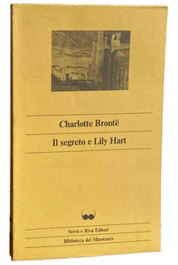 CHARLOTTE BRONTË IL SEGRETO, LILY HART EDIZIONE CRITICA CURA WILLIAM HOLTZ SERRA - Picture 1 of 18