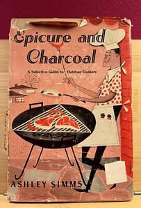 Epicure And Charcoal:A Selective Guide To Outdoor Cookery 1955 First Edition MCM - Picture 1 of 5
