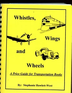WHISTLES, WINGS & WHEELS: A Price Guide for Transportation Books 1998 VG SB - Picture 1 of 1