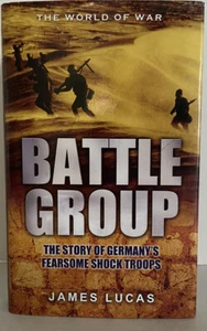 Battle Group: German Kampfgruppen Action of WW2 by James Lucas. UK EDITION! - Picture 1 of 16