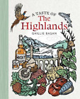 Ghillie Basan A Taste Of The Highlands (Relié)