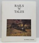 Rails 'N' Tales by Irving E. August Book Signed Rare Railroad Train Collectible