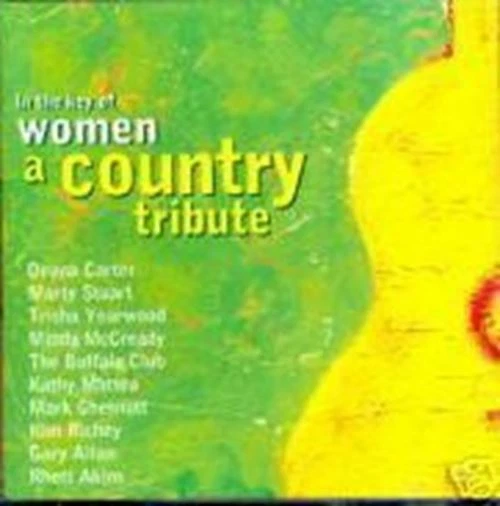 in The Key of Women. a Country Tribute. by Deana Carter Trisha Yearwood Mindy
