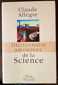DICTIONNAIRE AMOUREUX DE LA SCIENCE par CLAUDE ALLEGRE. Plon en 2005 - Imagen 1 de 2