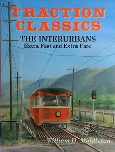 Traction Classics - The Interurbans - Extra Fast and Extra Fare - Picture 1 of 8