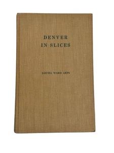 Vintage 1959 Book Denver In Slices Historical Guide - Picture 1 of 10