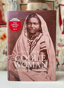 Coolie Woman: The Odyssey of Indenture Hardcover 2013 1st Ed by Gaiutra Bahadur - Imagen 1 de 6